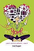 It’s Your Life