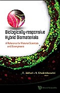 Biologically-responsive Hybrid Biomaterials: A Reference For Material Scientists And Bioengineers