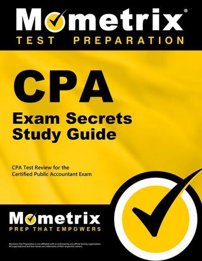 CPA Exam Secrets Study Guide: CPA Test Review for the Certified Public Accountant Exam
