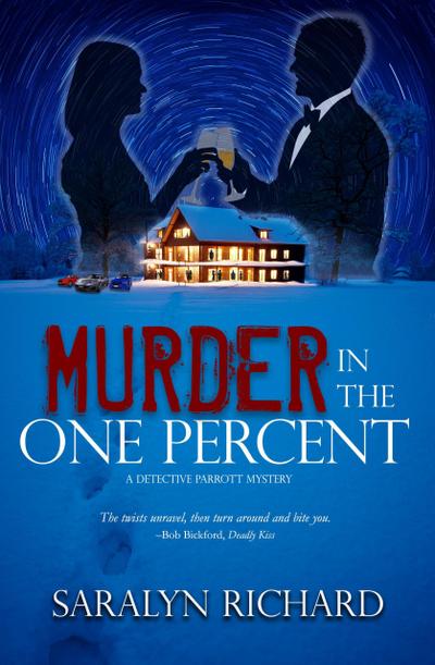 Murder in the One Percent (Detective Parrott Mystery Series, #1)