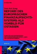 Reform des europÃ¤ischen Finanzaufsichtssystems als Vorbild fÃ¼r Ostasien Teuk Rok Kang Author