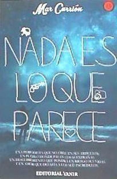 Carrión, M: Nada es lo que parece