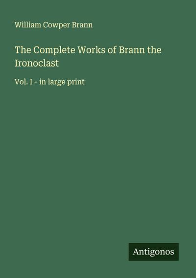 The Complete Works of Brann the Ironoclast