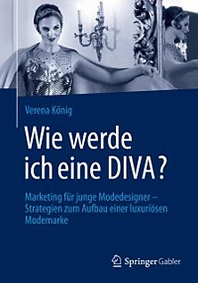 Wie werde ich eine DIVA?