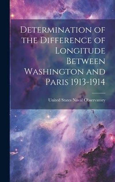 Determination of the Difference of Longitude Between Washington and Paris 1913-1914