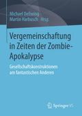Vergemeinschaftung in Zeiten der Zombie-Apokalypse