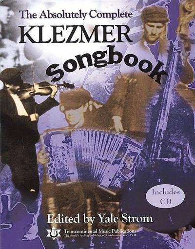 The Absolutely Complete Klezmer Songbook [With CD] - Yale Strom