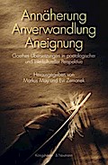 Annäherung - Anverwandlung - Aneignung