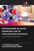 PREPARAZIONE DI NUOVE AZOMETINE CON UN CATALIZZATORE NATURALE