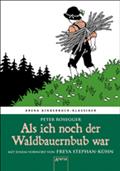 Als ich noch der Waldbauernbub war