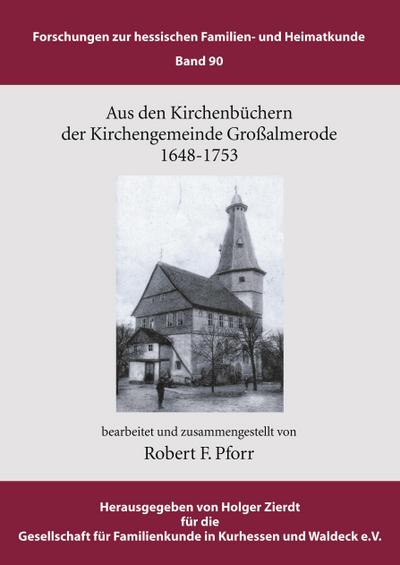Aus den Kirchenbüchern der Kirchengemeinde Großalmerode 1648 - 1753