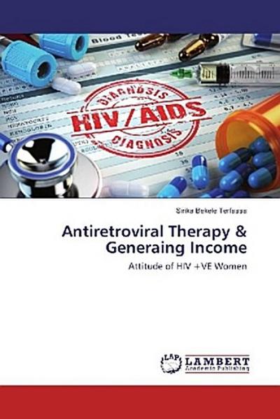 Antiretroviral Therapy & Generating Income