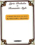 Lyric Preludes in Romantic Style: 24 Short Pieces in all Keys