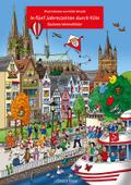 In fünf Jahreszeiten durch Köln