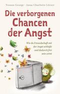 Die verborgenen Chancen der Angst