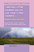 Creatively Gifted Students are not like Other Gifted Students
