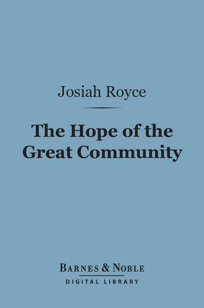 The Hope of the Great Community (Barnes & Noble Digital Library)