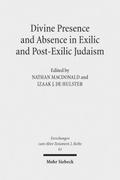 Divine Presence and Absence in Exilic and Post-Exilic Judaism
