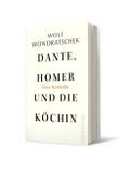 Dante, Homer und die Köchin