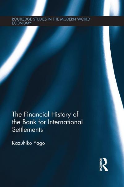 The Financial History of the Bank for International Settlements