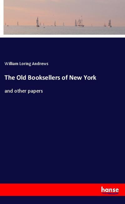 The Old Booksellers of New York