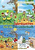 Die vier Jahreszeiten sind da - 80 schönste Kinderlieder fürs ganze Jahr