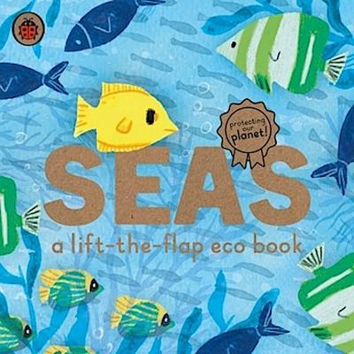Seas: A lift-the-flap eco book