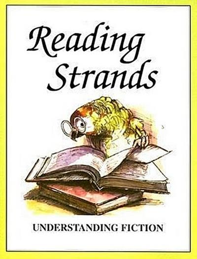Reading Strands: Understanding Fiction