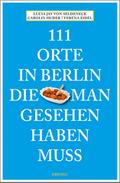 111 Orte in Berlin, die man gesehen haben muss