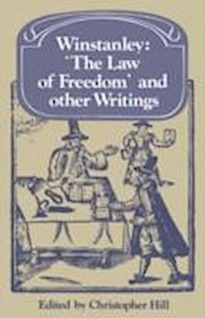 Winstanley ’The Law of Freedom’ and other Writings