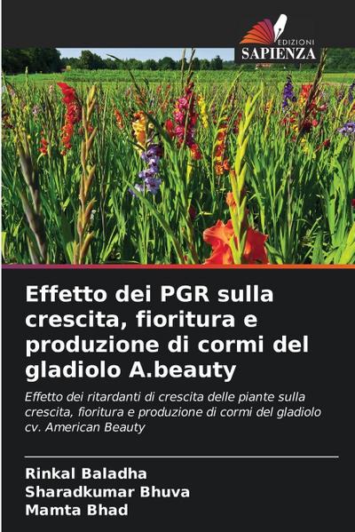 Effetto dei PGR sulla crescita, fioritura e produzione di cormi del gladiolo A.beauty