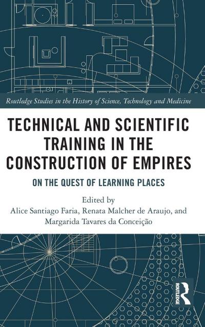 Technical and Scientific Training in the Construction of Empires