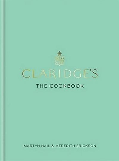 Claridge’s: The Cookbook