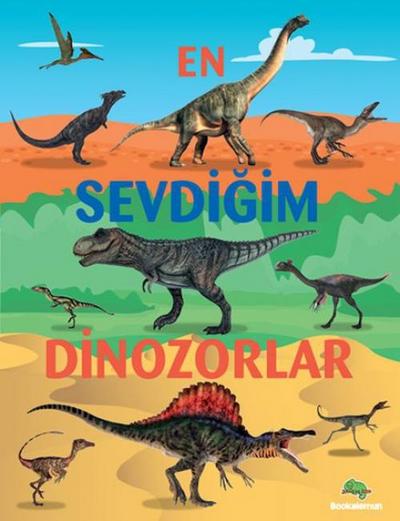En Sevdigim Dinozorlar