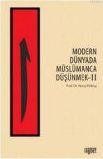 Modern Dünyada Müslümanca Düsünmek - 2