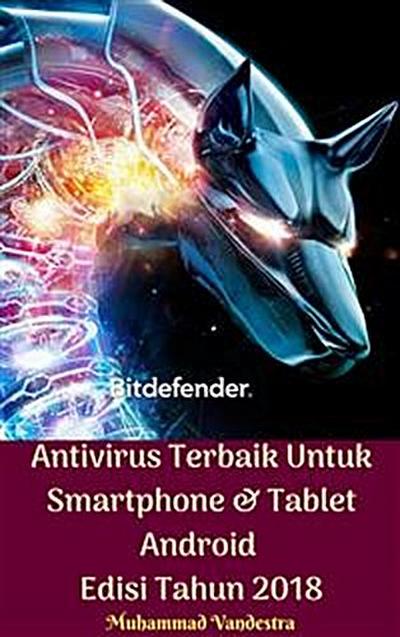 Antivirus Terbaik Untuk Smartphone & Tablet Android Edisi Tahun 2018