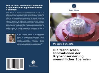 Die technischen Innovationen der Kryokonservierung menschlicher Spermien