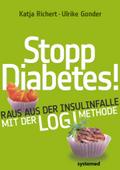 Stopp Diabetes - Raus aus der Insulinfalle dank der LOGI-Methode