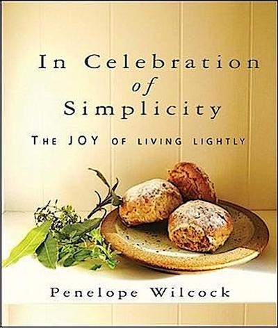 In Celebration of Simplicity: The Joy of Living Lightly