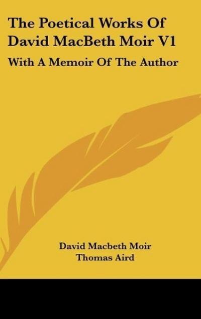 The Poetical Works Of David MacBeth Moir V1