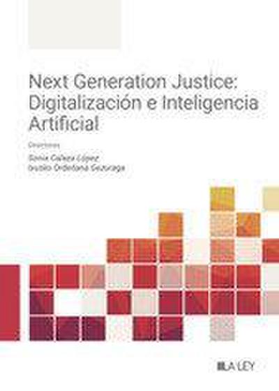 Next Generation Justice: eficiencia digital e inteligencia artificial judicial