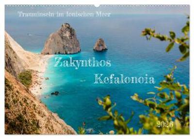 Zakynthos und Kefalonia Trauminseln im Ionischen Meer (Wandkalender 2026 DIN A2 quer), CALVENDO Monatskalender