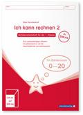 Ich kann rechnen 2 - Ausgabe in A4 - Schülerarbeitsheft für die 1. Klasse