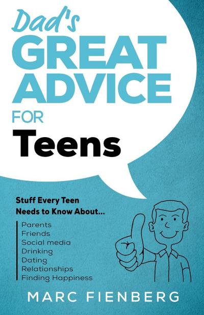 Dad’s Great Advice for Teens