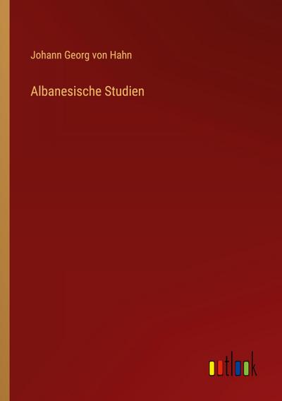 Albanesische Studien