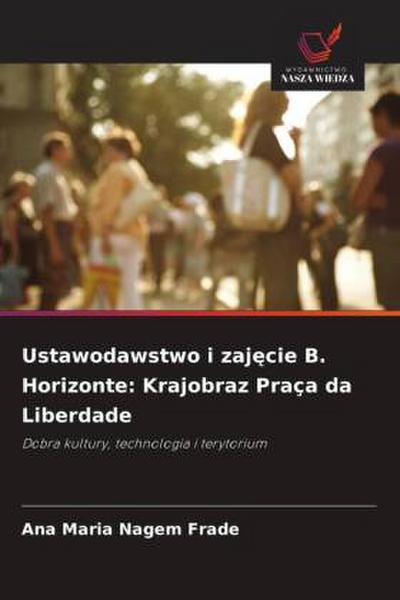 Ustawodawstwo i zaj¿cie B. Horizonte: Krajobraz Praça da Liberdade