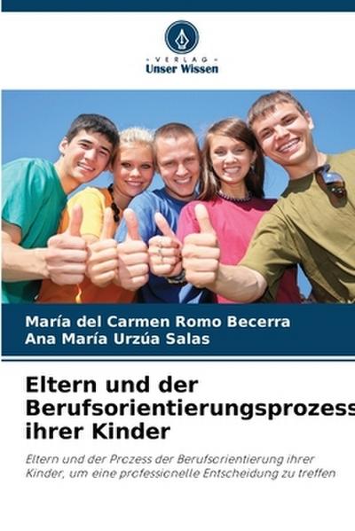 Eltern und der Berufsorientierungsprozess ihrer Kinder