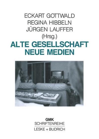 Alte Gesellschaft Neue Medien