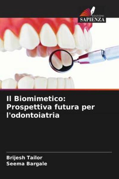 Il Biomimetico: Prospettiva futura per l’odontoiatria