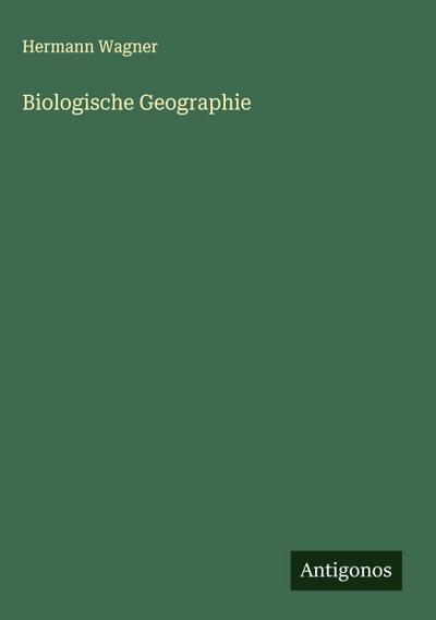 Biologische Geographie